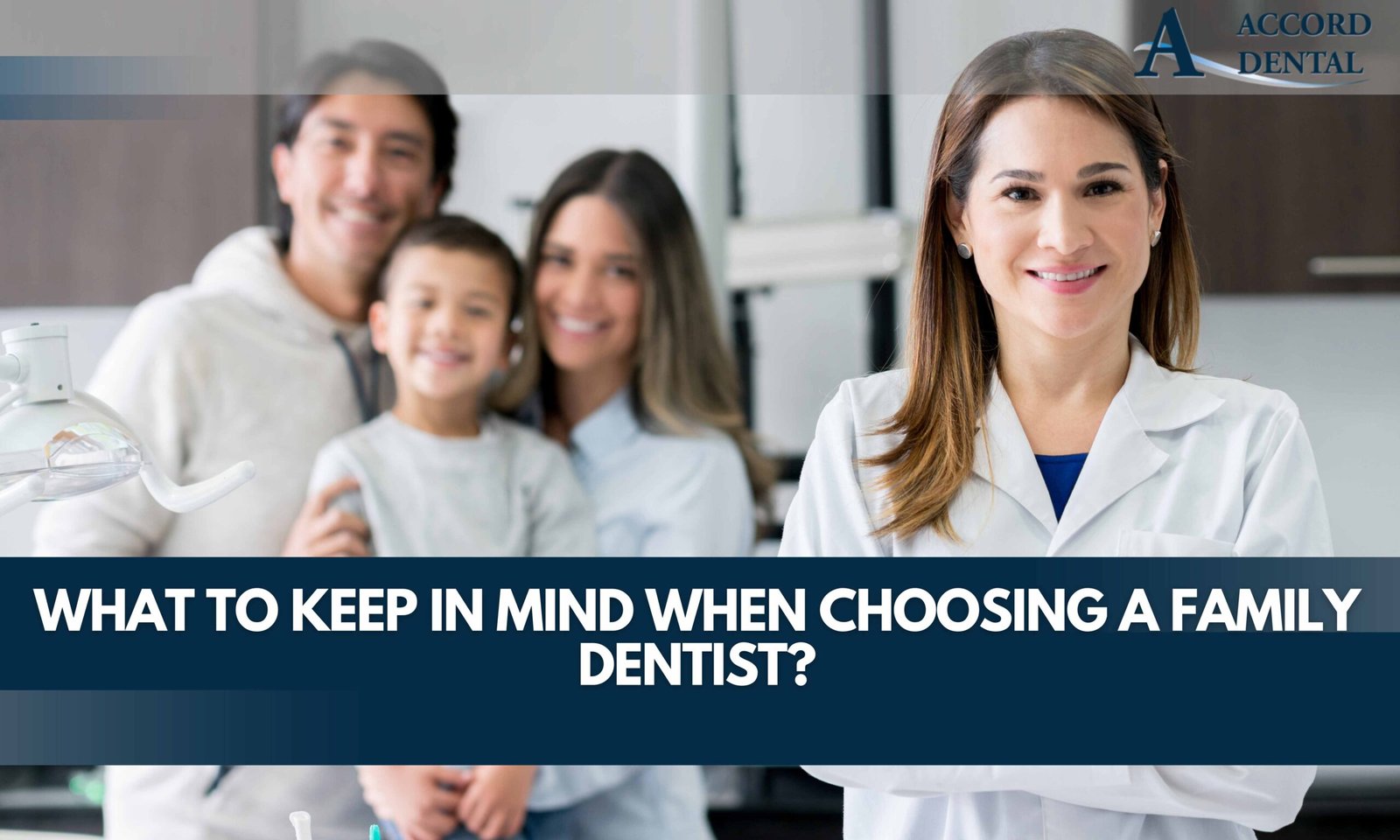 What to Keep in Mind When Choosing a Family Dentist?