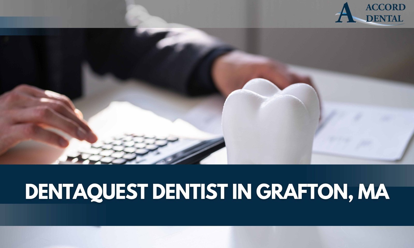 DentaQuest Dentist in Grafton, MA