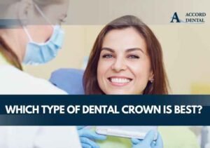 Which Type of Dental Crown Is Best?